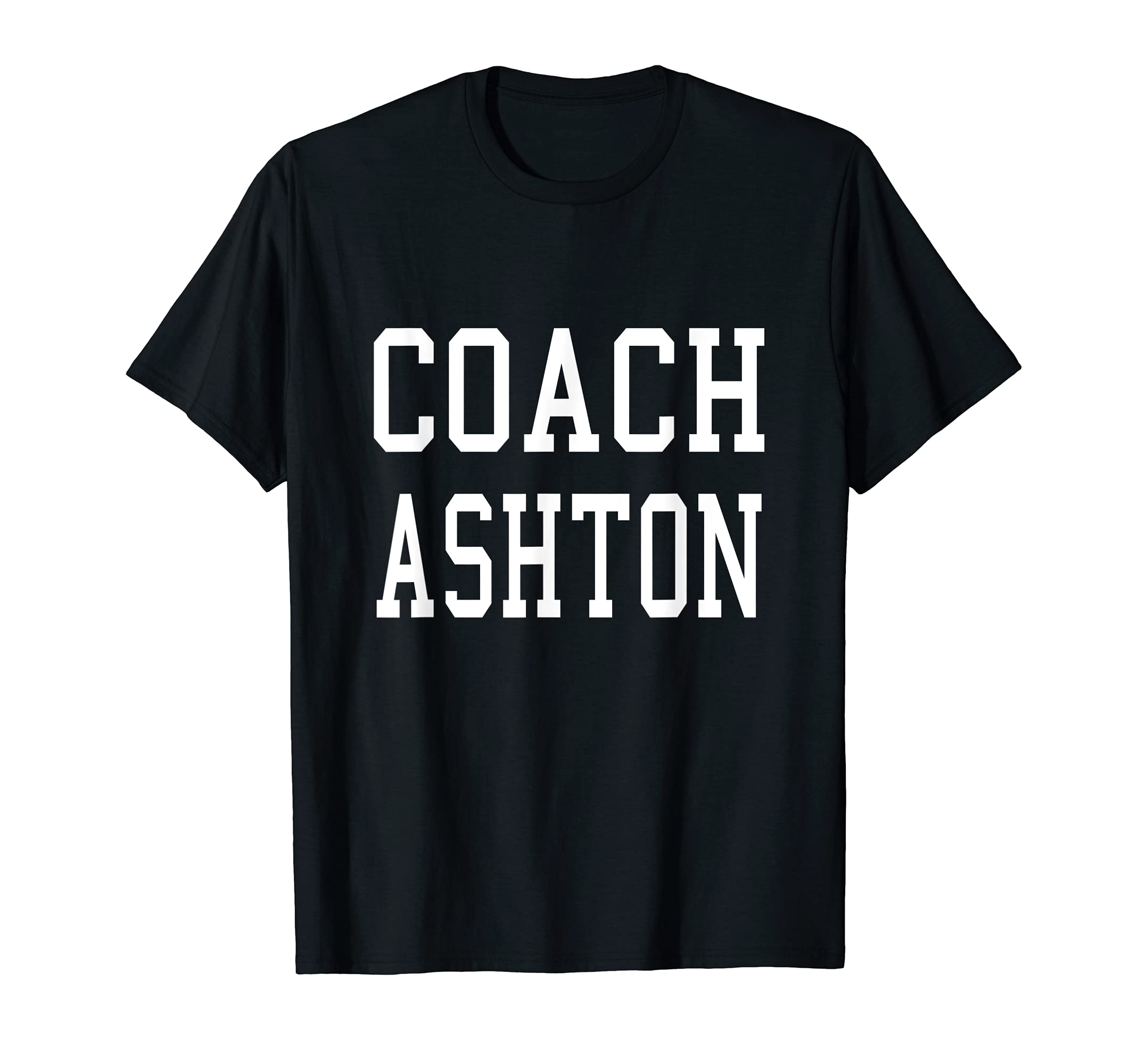 Coach Ashton Custom Football Soccer T-Shirt - Novelty Apparel for Adults - T-Shirt, Sweatshirt, Hoodie