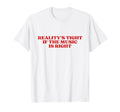 Realitys Tight If Music Is Right Y2K T-Shirt - Minimalist Print Unisex - T-Shirt, Sweatshirt, Hoodie