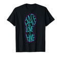 Peace Love And Hike T-Shirt - Fun Novelty Design Unisex - T-Shirt, Sweatshirt, Hoodie