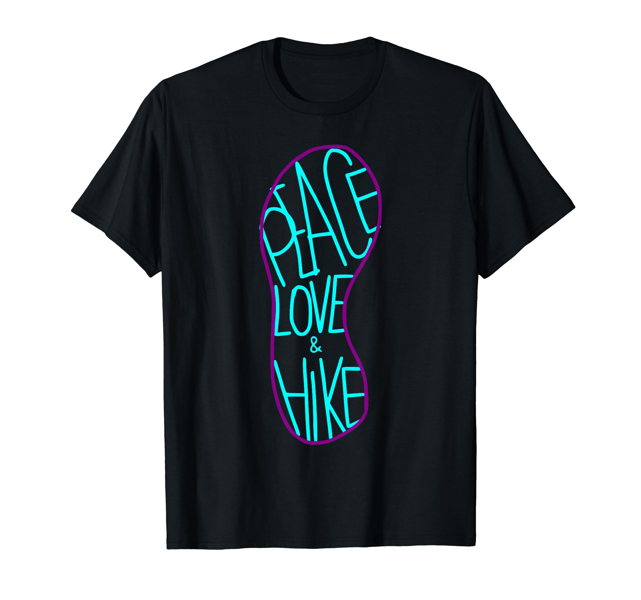 Peace Love And Hike T-Shirt - Fun Novelty Design Unisex - T-Shirt, Sweatshirt, Hoodie