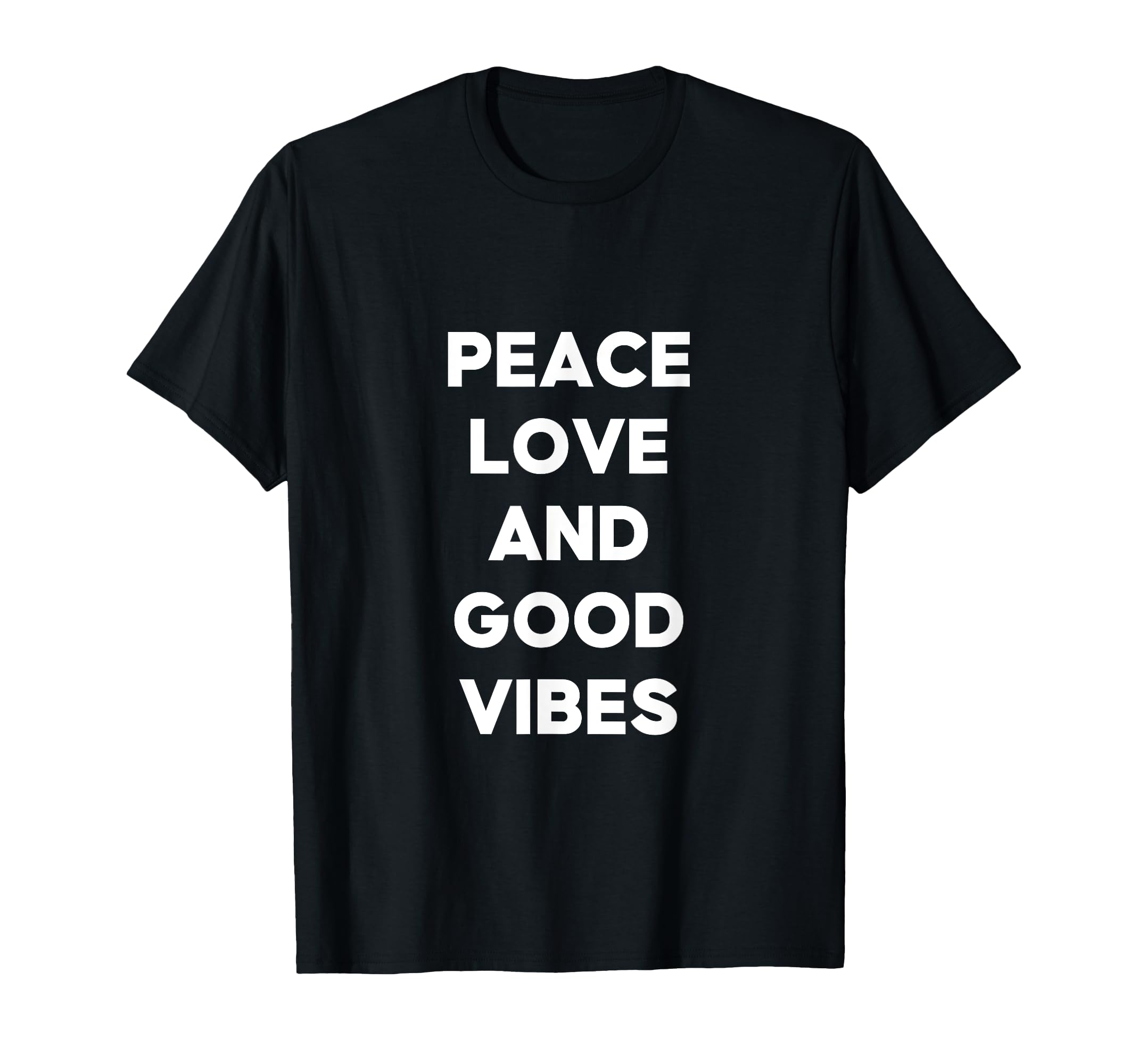Peace Love And Good Vibes Good Vibes T-Shirt - Fun Novelty Design Unisex - T-Shirt, Sweatshirt, Hoodie
