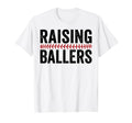 Raising Ballers Baseball Softball Game Day T-Shirt - Trendy Graphic Unisex - T-Shirt, Sweatshirt, Hoodie