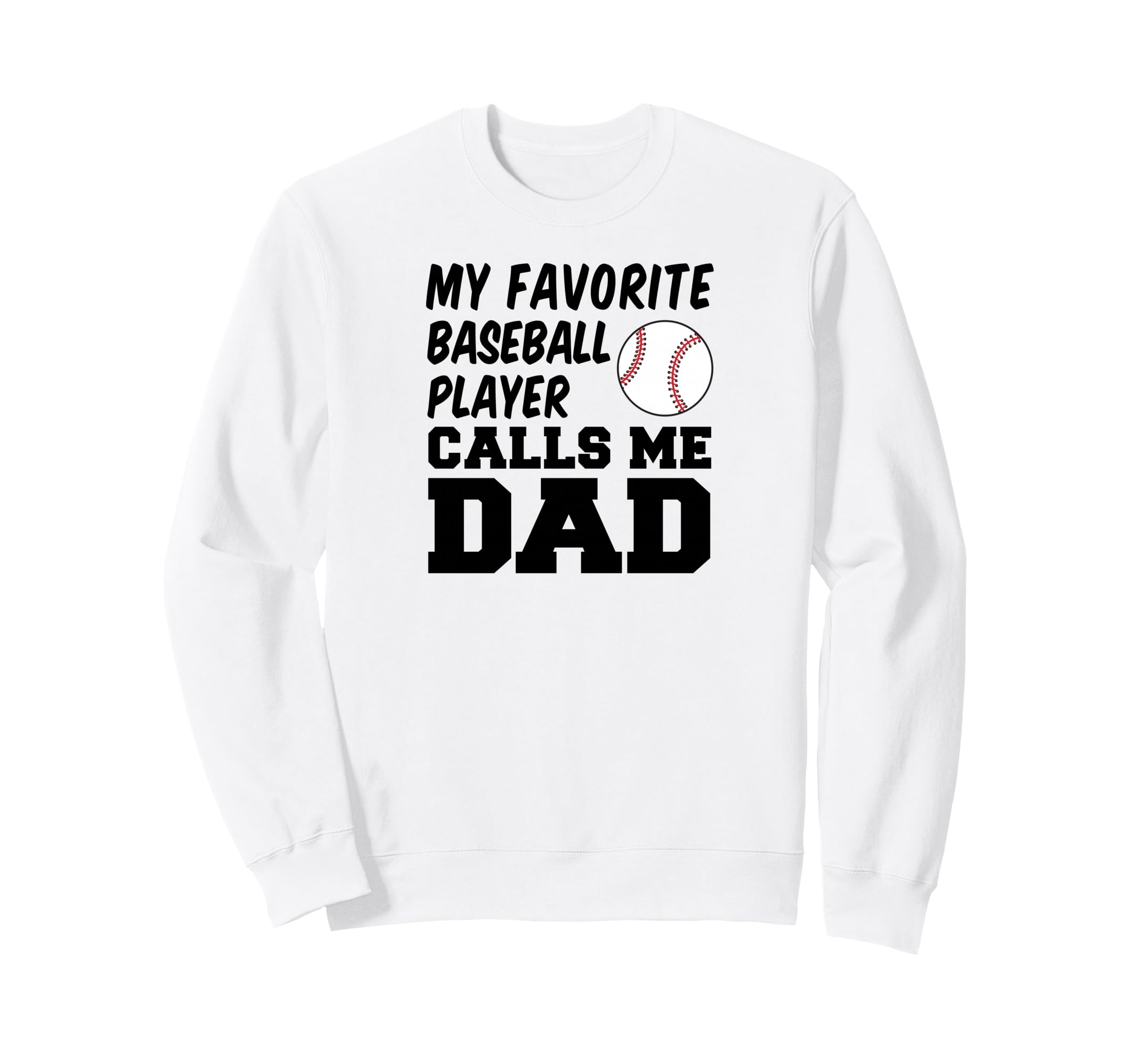 My Favorite Baseball Player Calls Me Sweatshirt - Graphic Print Men Women - T-Shirt, Sweatshirt, Hoodie