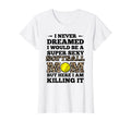 Womens I Never Dreamed I Would Be Super T-Shirt - Graphic Print for Adults - T-Shirt, Sweatshirt, Hoodie