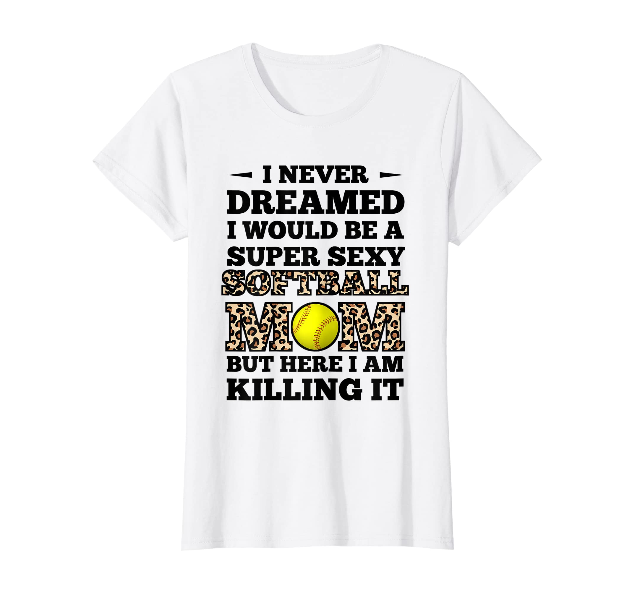 Womens I Never Dreamed I Would Be Super T-Shirt - Graphic Print for Adults - T-Shirt, Sweatshirt, Hoodie