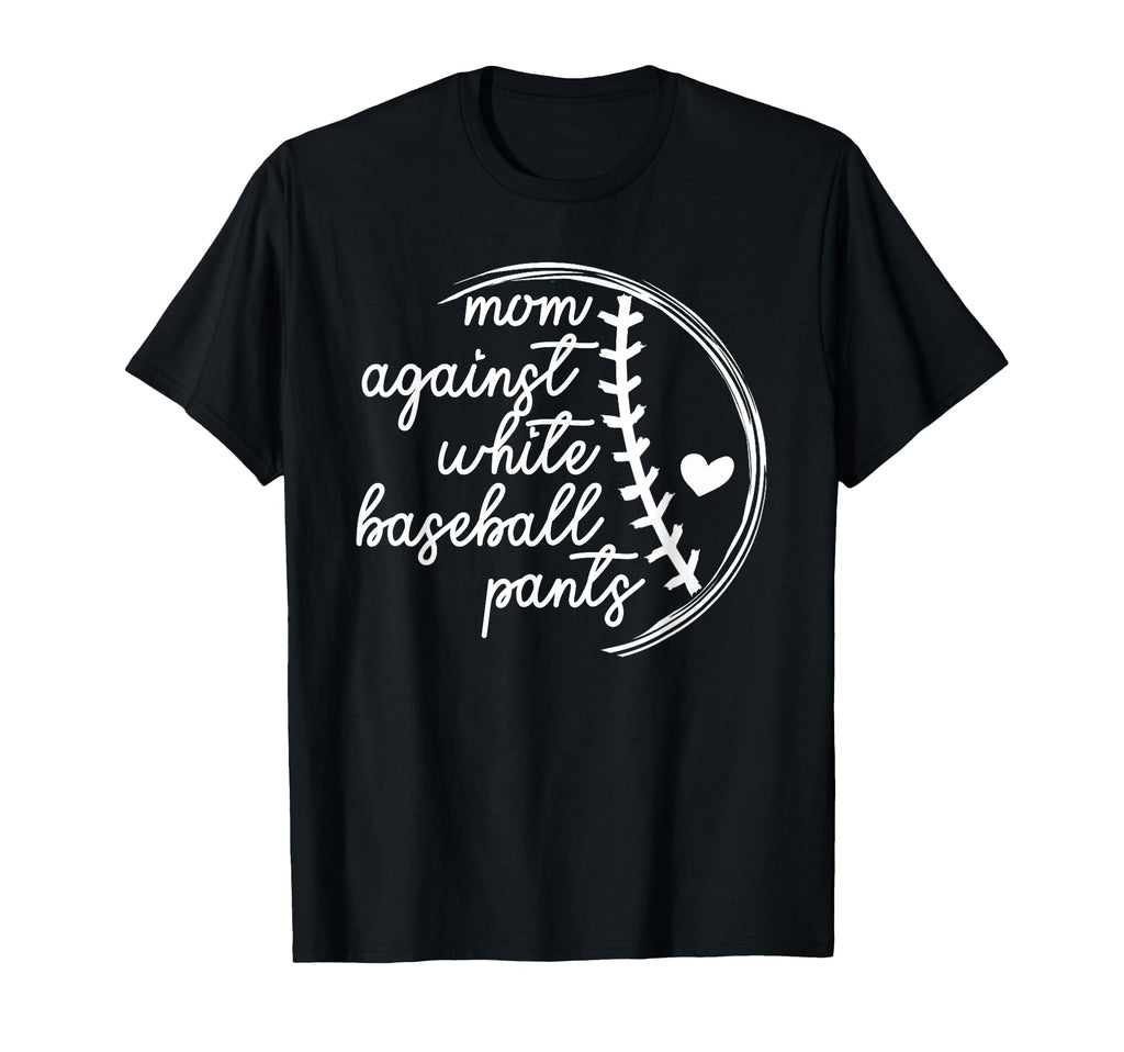 Baseball Mom Shirts Baseball Mama Funny T-Shirt - Streetwear Style Unisex - T-Shirt, Sweatshirt, Hoodie
