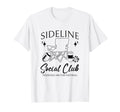 Sideline Social Club Football Mom T-Shirt - Minimalist Print for Adults - T-Shirt, Sweatshirt, Hoodie
