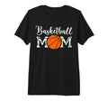 Basketball Mom Funny Mom Game Day T-Shirt - Fun Novelty Design Men Women - T-Shirt, Sweatshirt, Hoodie