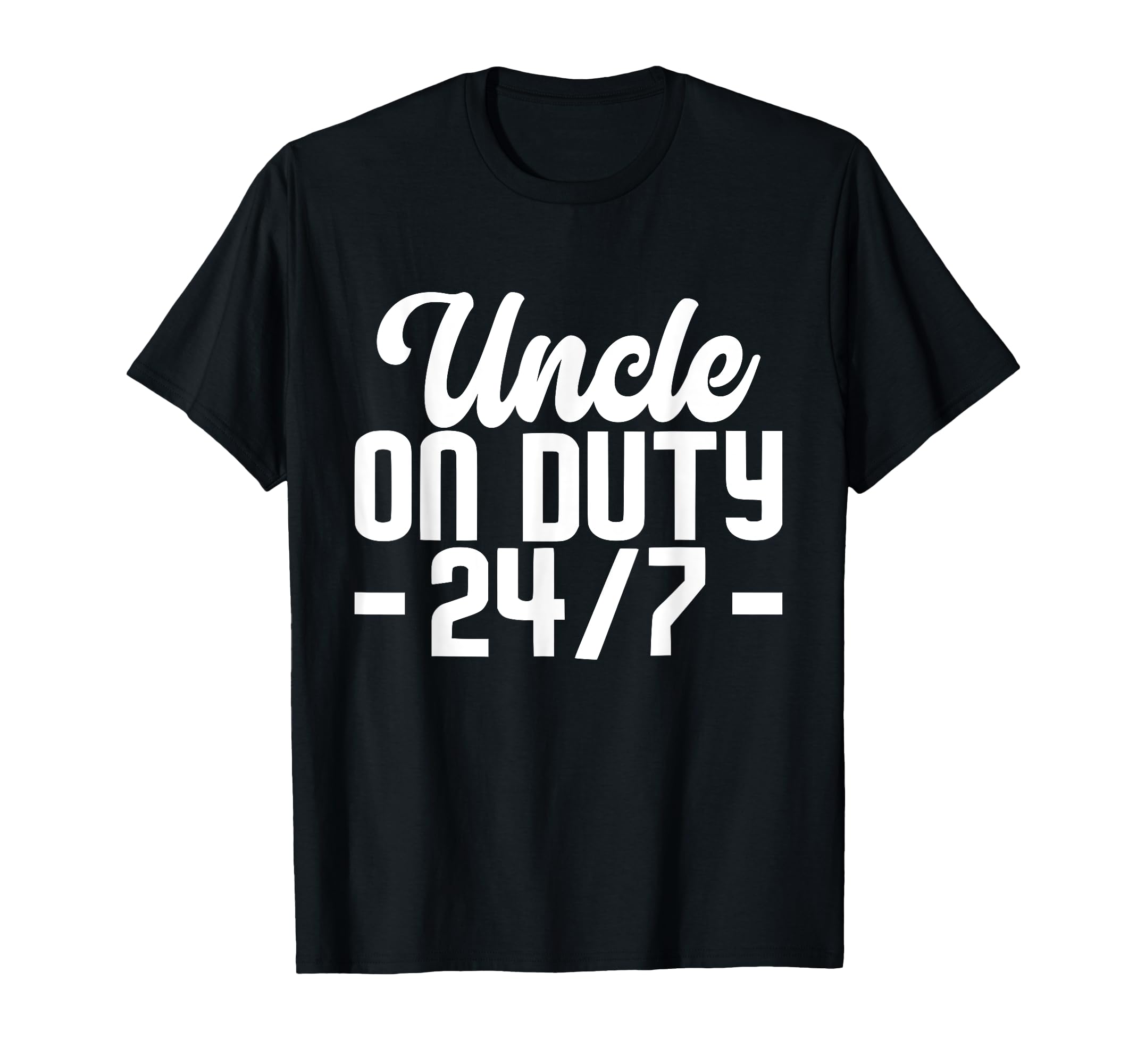 Uncle Duty 24 7 Uncle T-Shirt - Aesthetic Graphic Unisex - T-Shirt, Sweatshirt, Hoodie