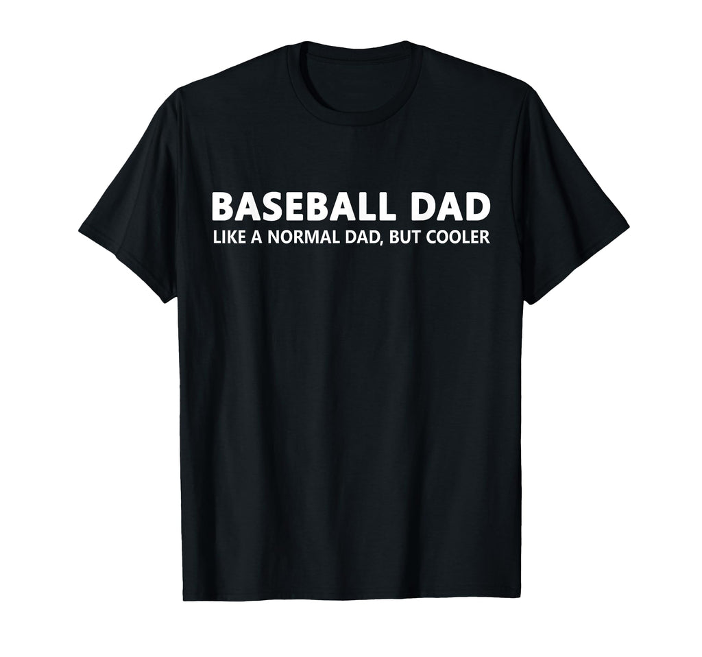 Baseball Father Baseball Dad T-Shirt - Fun Novelty Design for Adults - T-Shirt, Sweatshirt, Hoodie