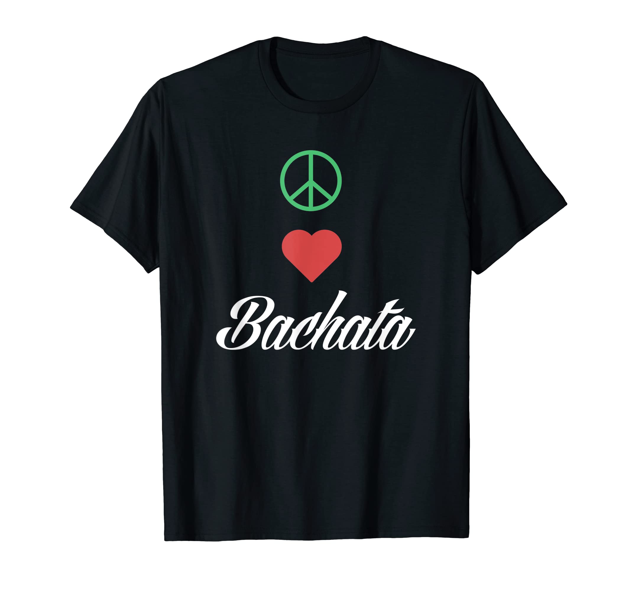 Gift Bachata Music Lovers Peace Love T-Shirt - Custom Art Print Men Women - T-Shirt, Sweatshirt, Hoodie
