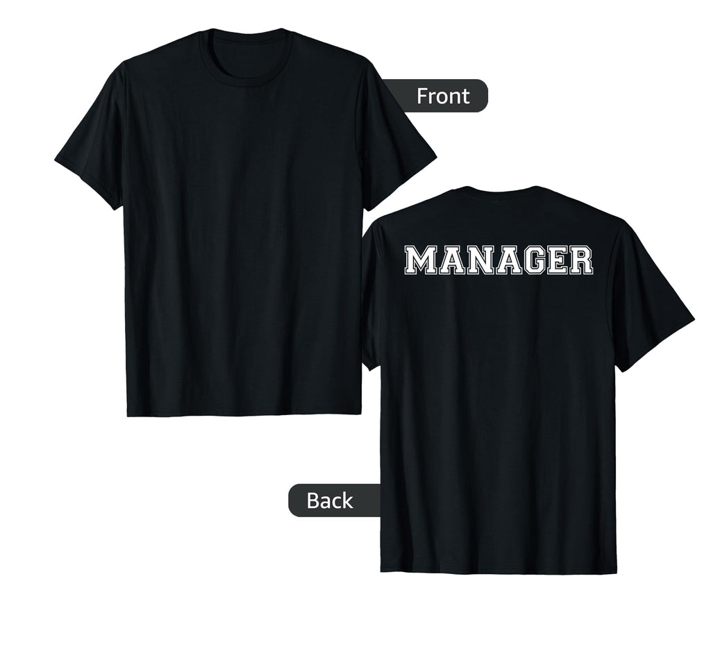 Manager Logo Back T-Shirt - Casual Everyday Wear Unisex - T-Shirt, Sweatshirt, Hoodie