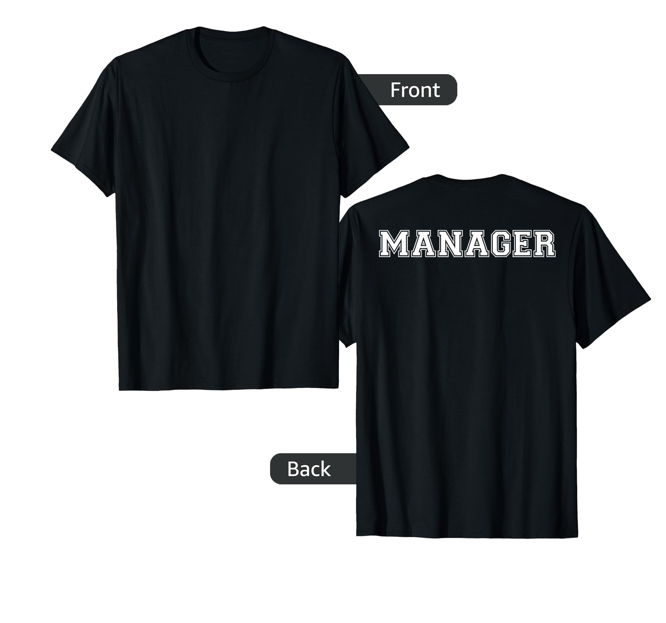 Manager Logo Back T-Shirt - Casual Everyday Wear Unisex - T-Shirt, Sweatshirt, Hoodie