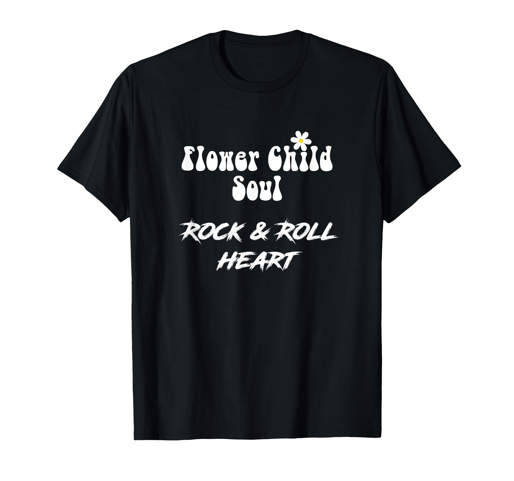 Flower Child Soul Rock And Roll Heart T-Shirt - Fun Novelty Design Unisex - T-Shirt, Sweatshirt, Hoodie