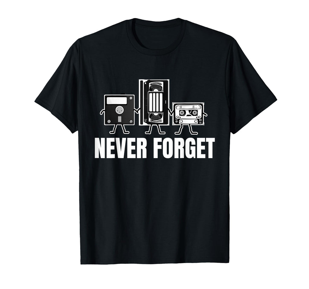 Never Forget Cassette Tape Vhs Gamer T-Shirt - Novelty Apparel Men Women - T-Shirt, Sweatshirt, Hoodie
