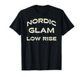 Nordic Glam Low Rise Statement Y2K T-Shirt - Novelty Apparel Unisex - T-Shirt, Sweatshirt, Hoodie