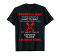 Baseball Dad Some People Have To Wait T-Shirt - Unique Graphic Men Women - T-Shirt, Sweatshirt, Hoodie