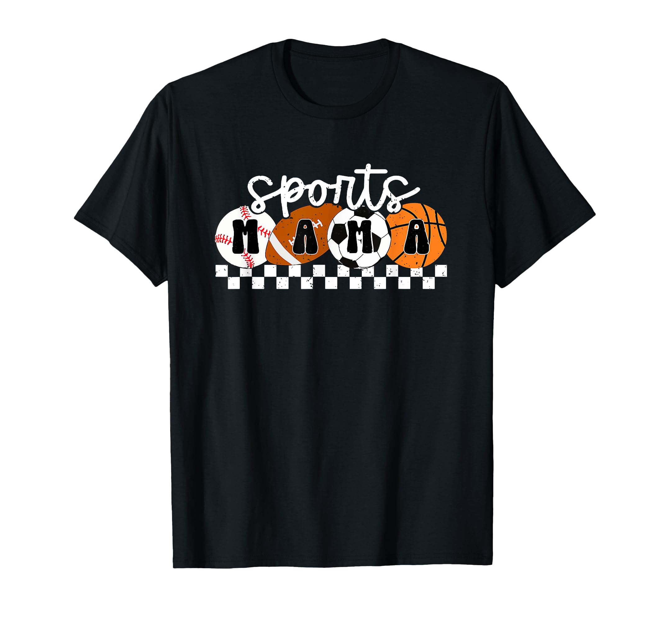 Sports Mama Baseball Football Soccer T-Shirt - Unique Graphic for Adults - T-Shirt, Sweatshirt, Hoodie