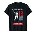 Ive Been Waiting 12 Years Baseball T-Shirt - Minimalist Print Men Women - T-Shirt, Sweatshirt, Hoodie