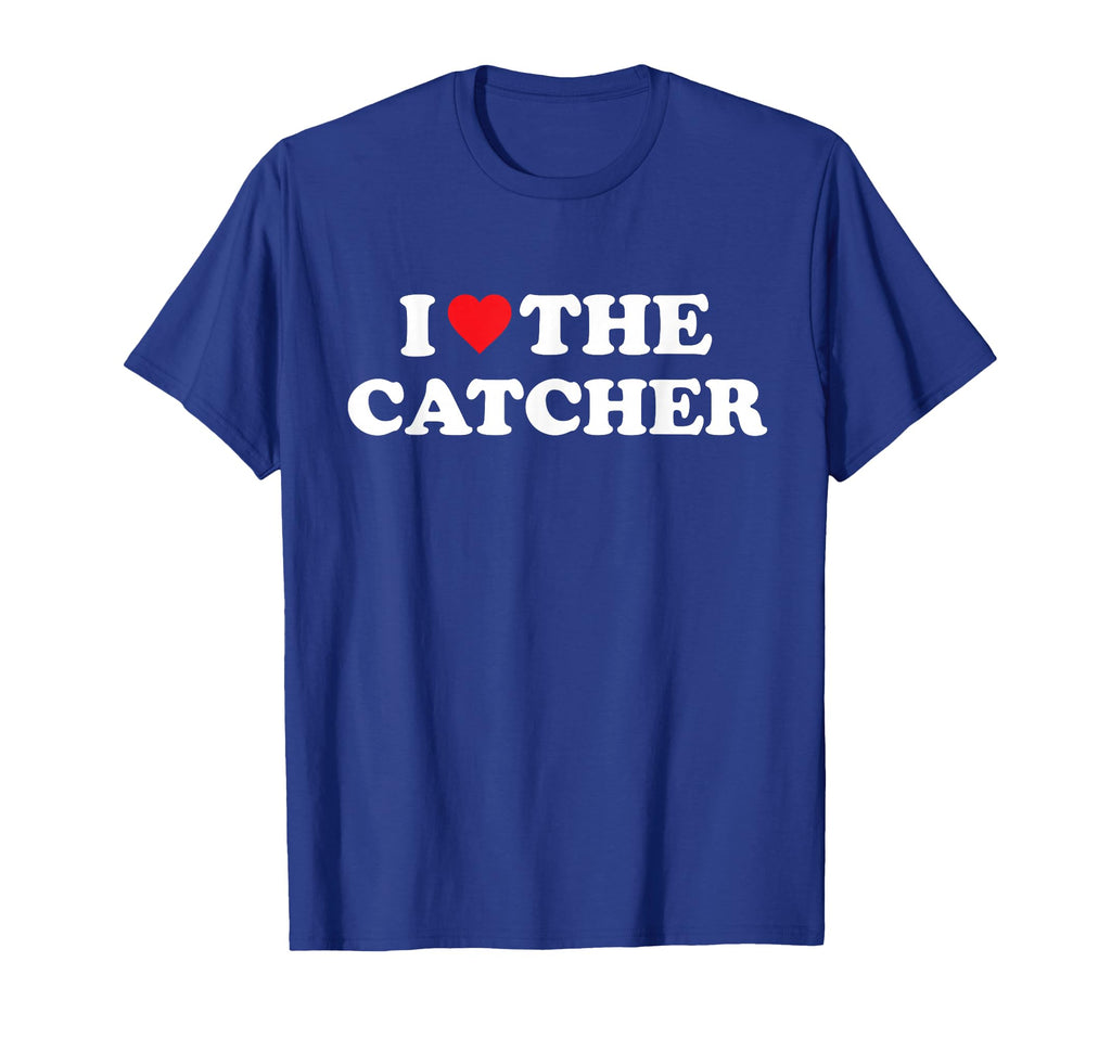 I Love Catcher Baseball Softball Funny T-Shirt - Unique Graphic for Adults - T-Shirt, Sweatshirt, Hoodie