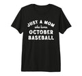Womes Just Mom Who Loves October T-Shirt - Graphic Print for Adults - T-Shirt, Sweatshirt, Hoodie