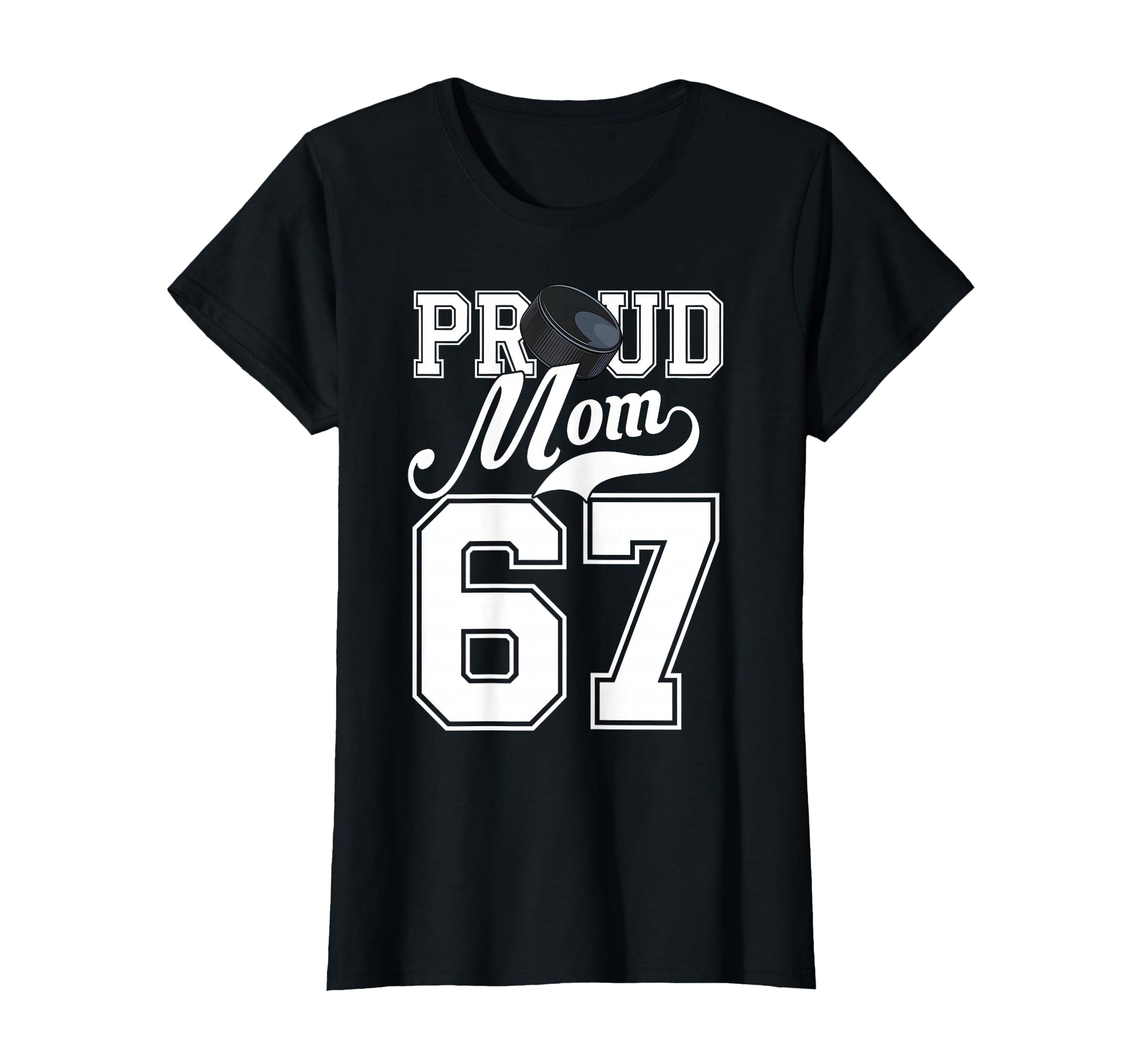 Proud Mom Hockey Player Number 67 T-Shirt - Fun Novelty Design for Adults - T-Shirt, Sweatshirt, Hoodie