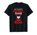 My Favorite Baseball Player Calls Me Nana T-Shirt - Novelty Apparel Unisex - T-Shirt, Sweatshirt, Hoodie