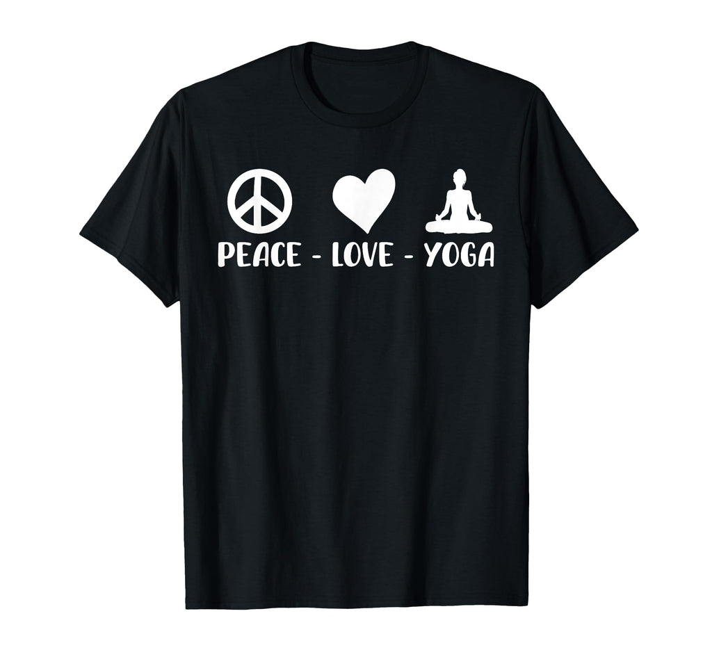 Peace Love And Yoga Funny Yoga T-Shirt - Novelty Apparel Men Women - T-Shirt, Sweatshirt, Hoodie