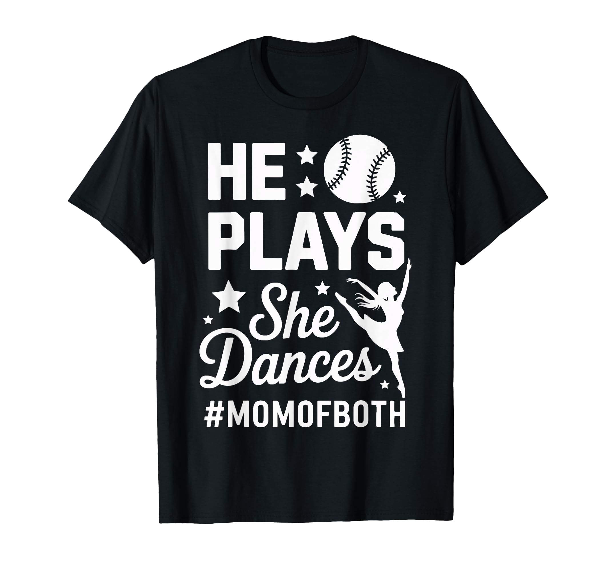He Plays She Dances Mom Both Proud T-Shirt - Trendy Graphic Unisex - T-Shirt, Sweatshirt, Hoodie