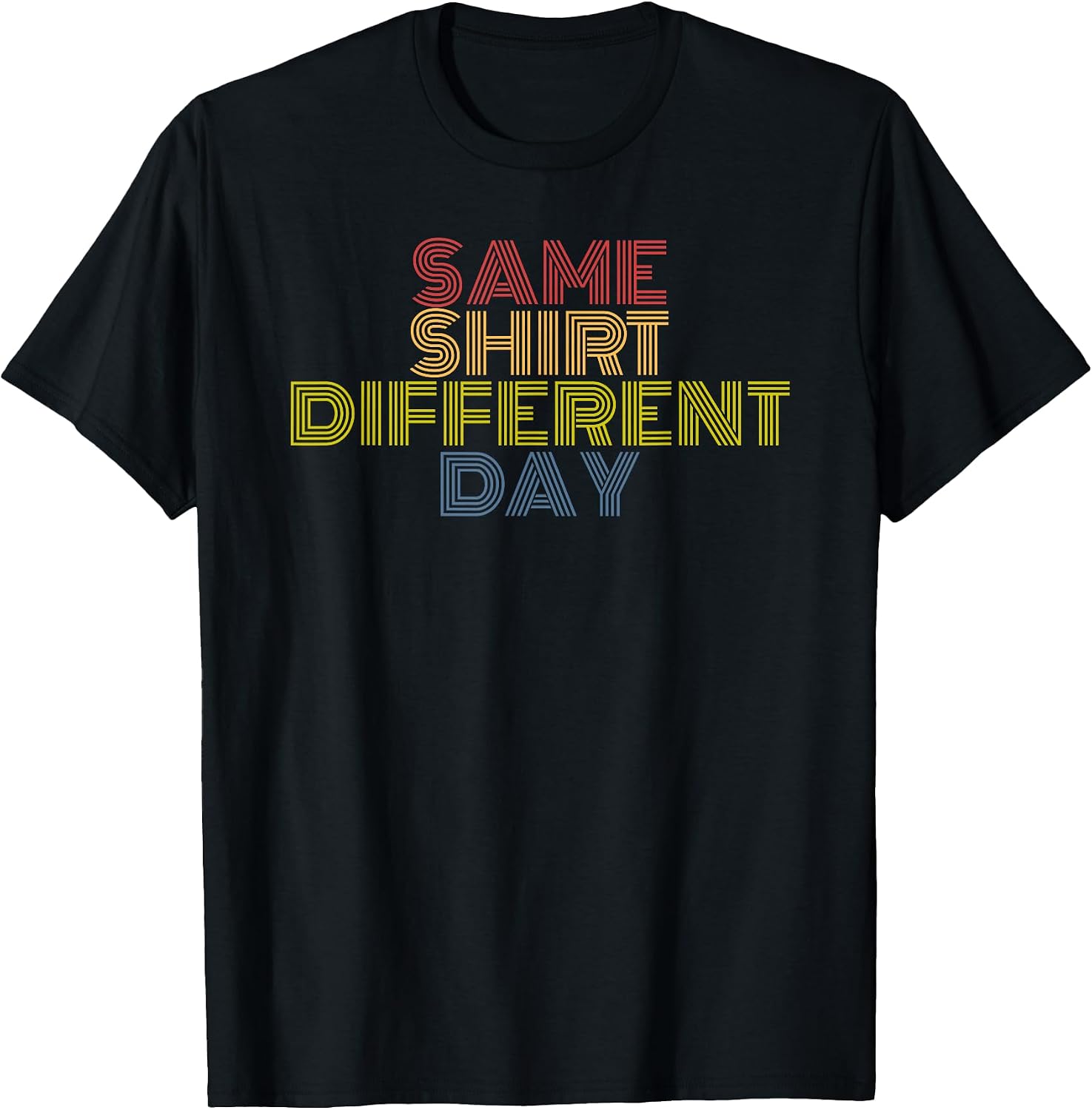 Same Different Day - Adult & Kids T-Shirts, Sweatshirts & Hoodies apparel design preview 1