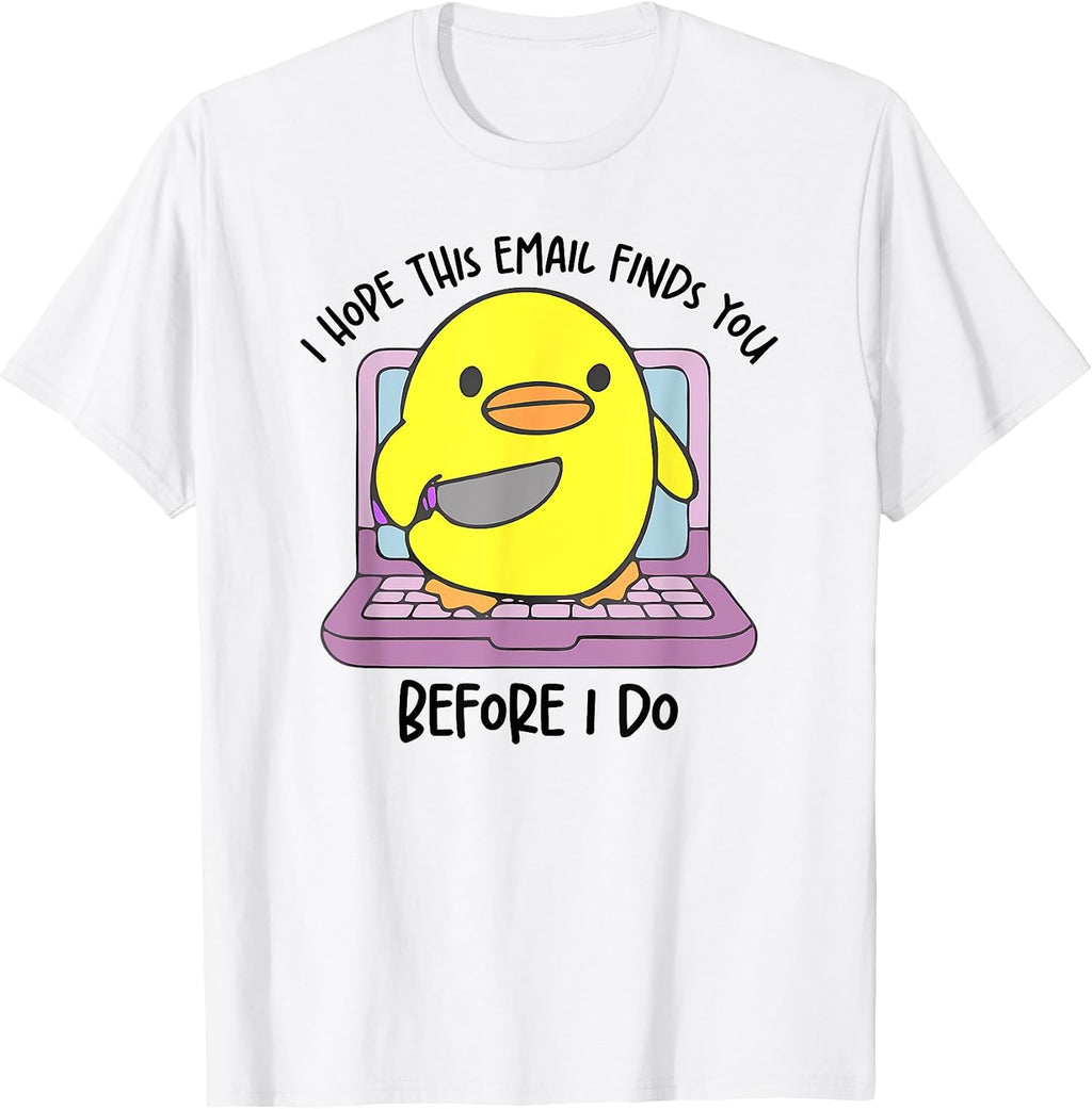 I Hope This Email Finds You Before Do Apparel - Adult & Kids T-Shirts, Sweatshirts & Hoodies apparel design preview 1