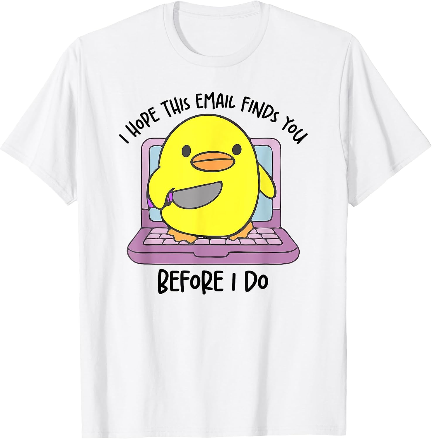 I Hope This Email Finds You Before Do Apparel - Adult & Kids T-Shirts, Sweatshirts & Hoodies apparel design preview 1