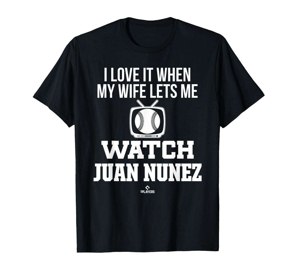 My Wife Lets Me Watch Juan Nunez T-Shirt - Streetwear Style for Adults - T-Shirt, Sweatshirt, Hoodie