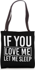 If You Love Me Let Sleep Funny Saying - Adult & Kids T-Shirts, Sweatshirts & Hoodies apparel design preview 1