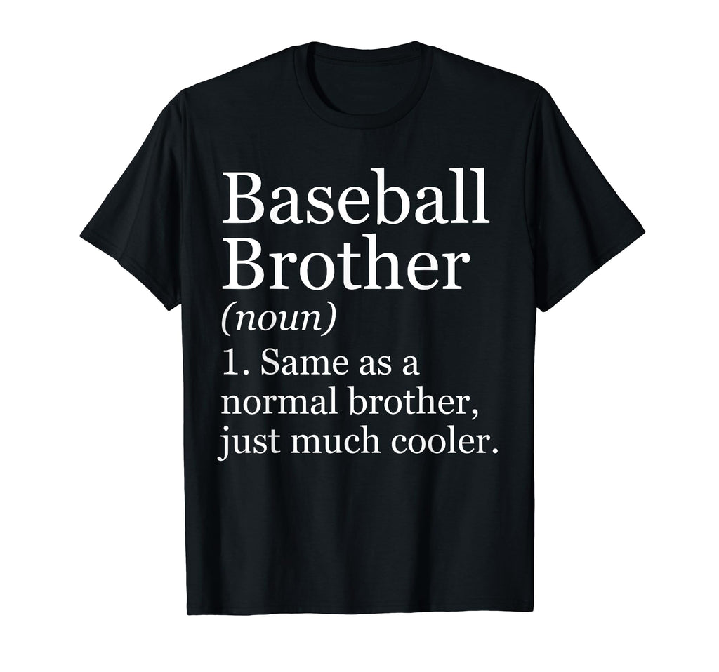 Baseball Brother Definition Funny T-Shirt - Custom Art Print for Adults - T-Shirt, Sweatshirt, Hoodie