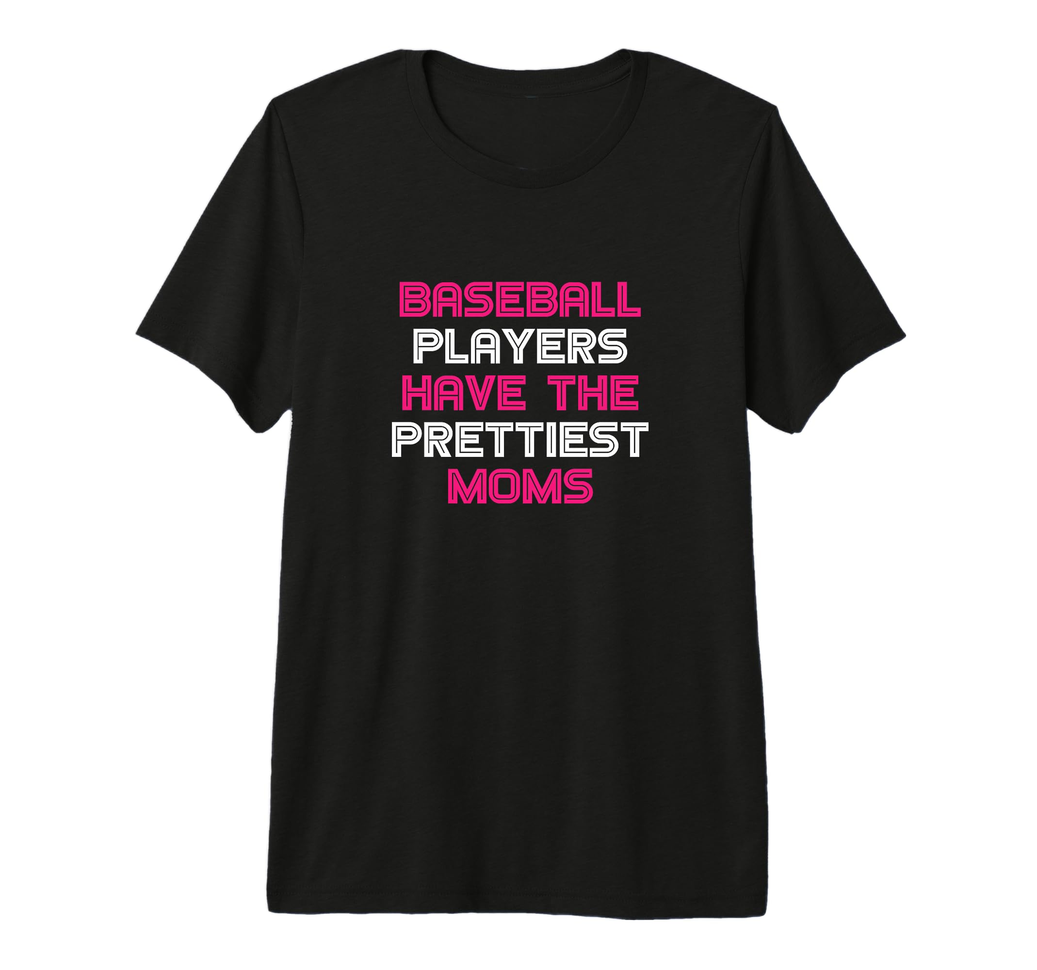 Baseball Mother Baseball Players Have T-Shirt - Trendy Graphic Men Women - T-Shirt, Sweatshirt, Hoodie
