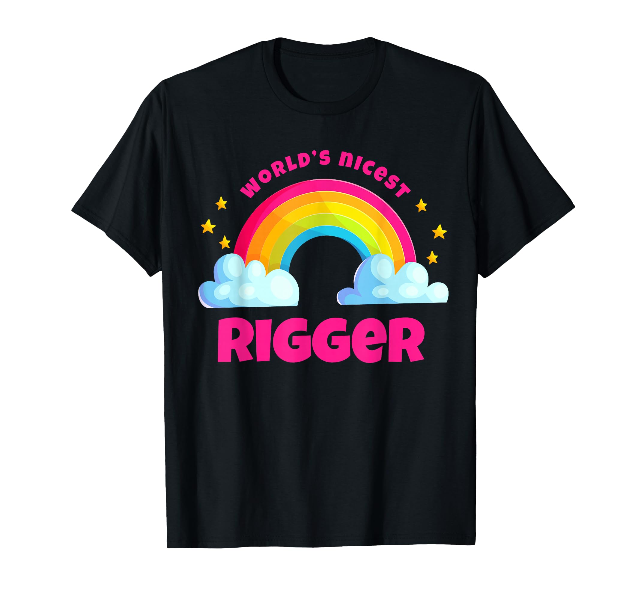 Worlds Nicest Rigger Rainbow Funny Rigger T-Shirt - Novelty Apparel Unisex - T-Shirt, Sweatshirt, Hoodie