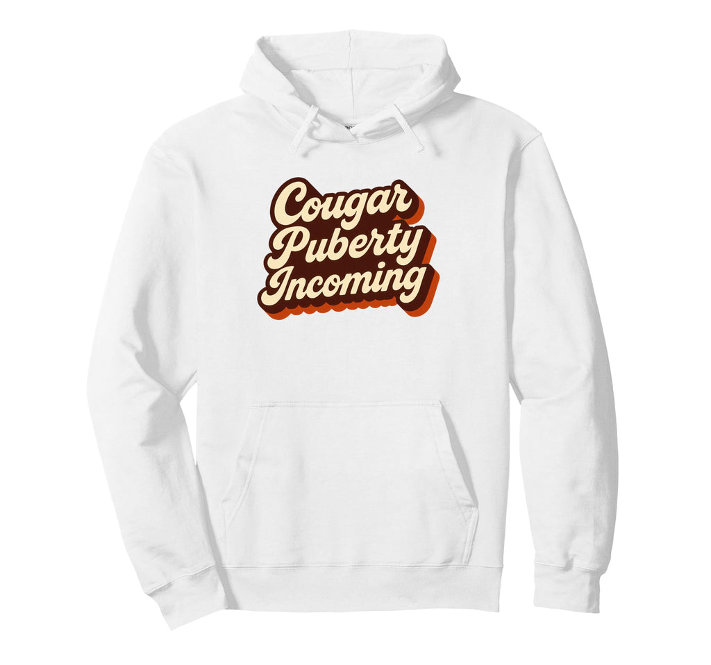 Cougar Puberty Incoming 70S Menopause Hoodie - Custom Art Print Men Women - T-Shirt, Sweatshirt, Hoodie