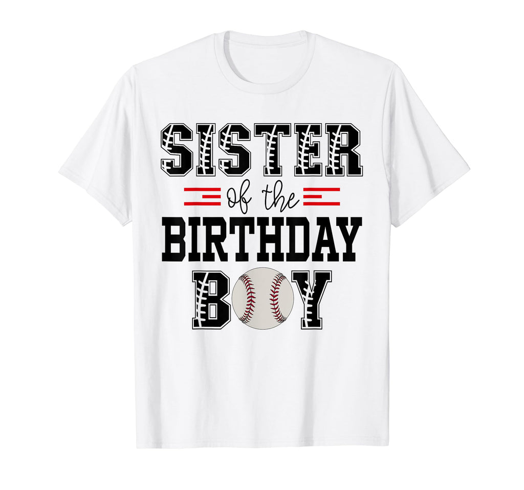 Sister Birthday Baseball Lover First T-Shirt - Streetwear Style Men Women - T-Shirt, Sweatshirt, Hoodie
