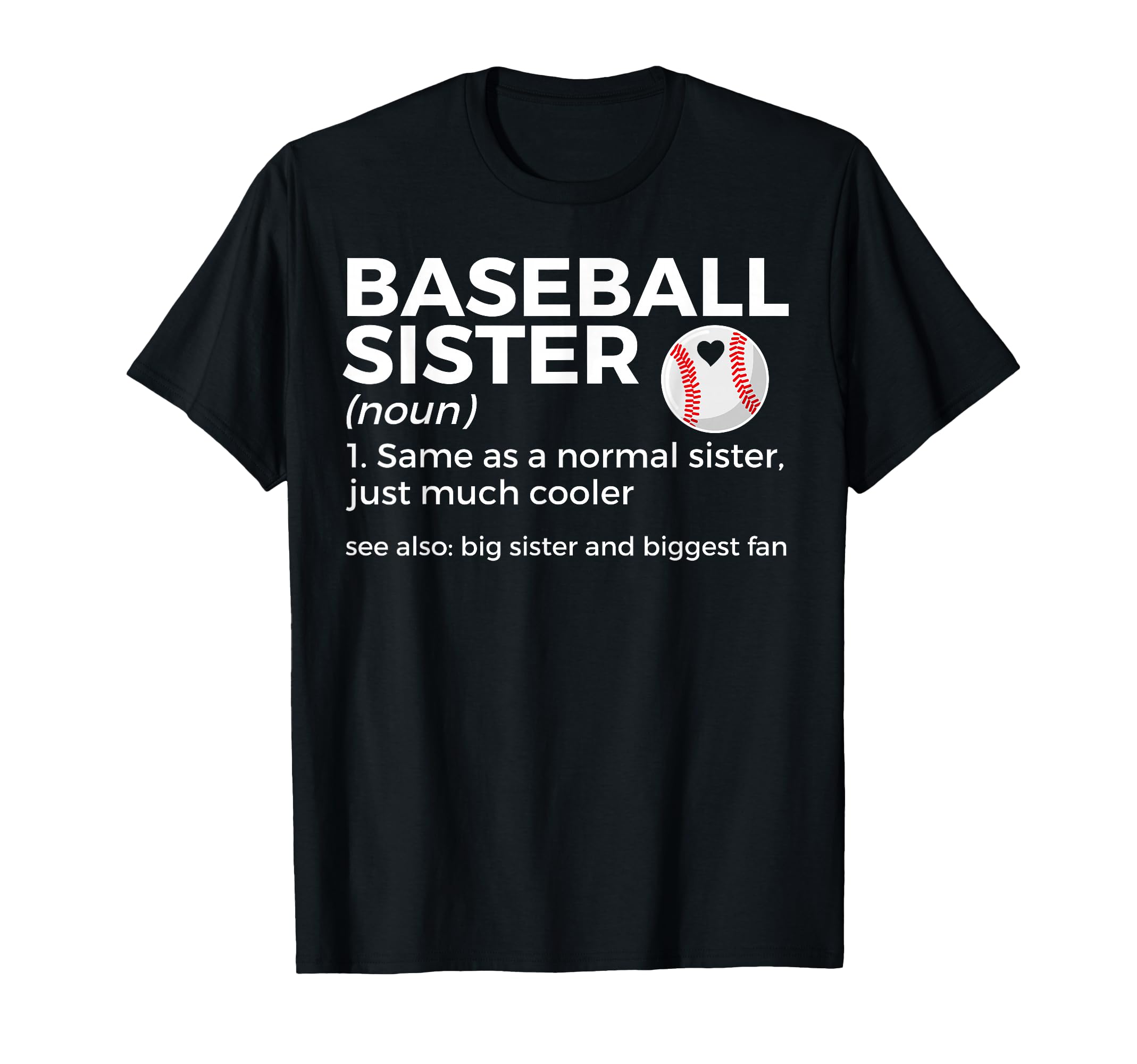 Baseball Sister Definition Big Sister And T-Shirt - Unique Graphic Unisex - T-Shirt, Sweatshirt, Hoodie