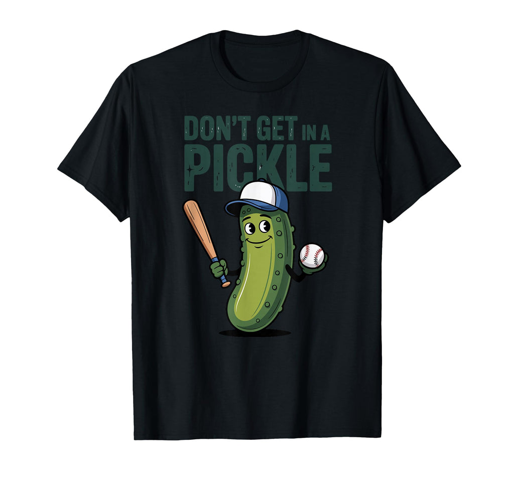Baseball Softball Dont Get Pickle T-Shirt - Novelty Apparel Unisex - T-Shirt, Sweatshirt, Hoodie