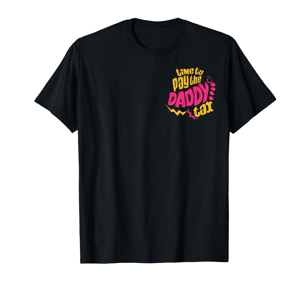 Time To Pay Daddy Tax Funny Gamer Dad T-Shirt - Novelty Apparel Men Women - T-Shirt, Sweatshirt, Hoodie