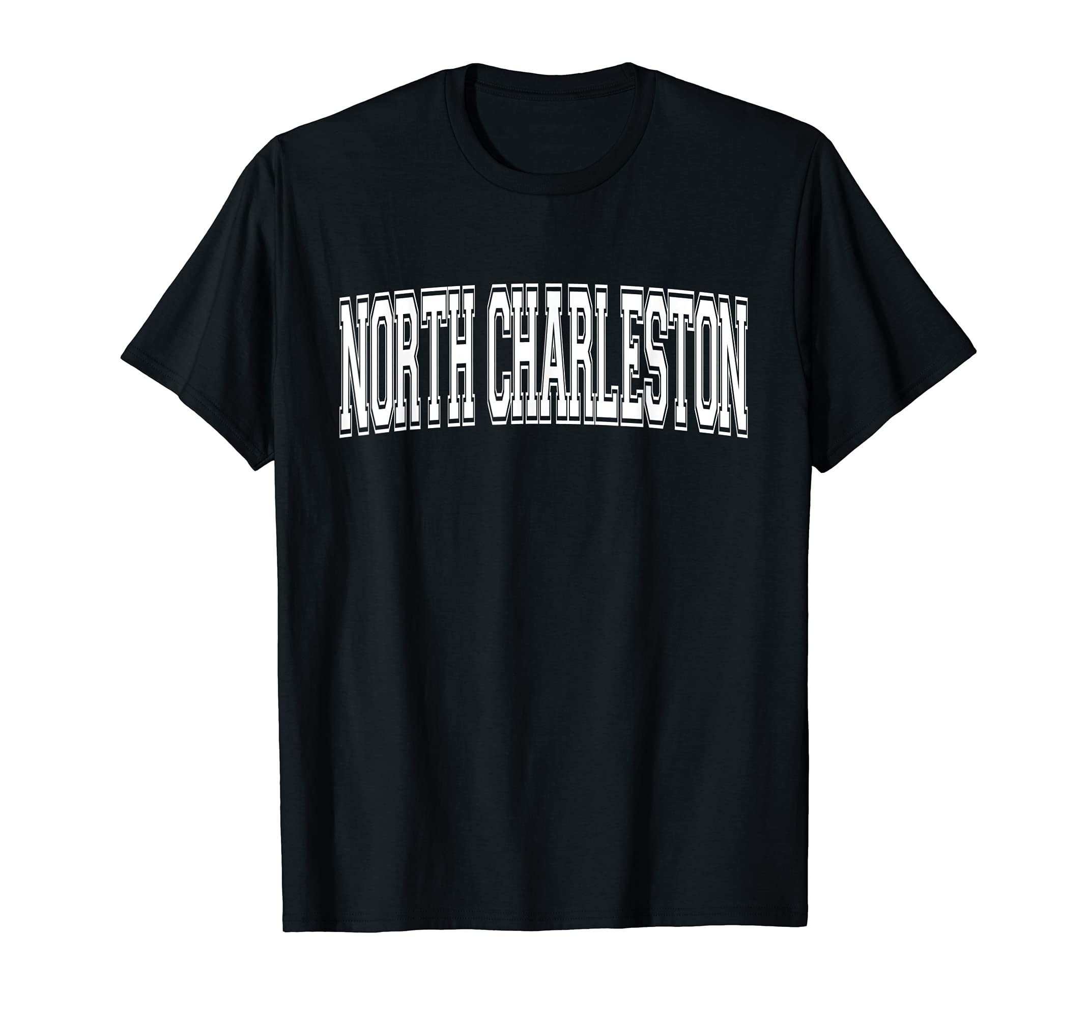 North Charleston Sc South Carolina T-Shirt - Fun Novelty Design for Adults - T-Shirt, Sweatshirt, Hoodie
