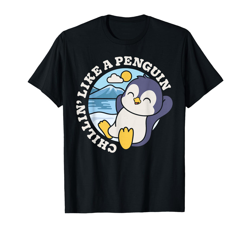 Chillin Like Penguin Funny Bird T-Shirt - Casual Everyday Wear for Adults - T-Shirt, Sweatshirt, Hoodie