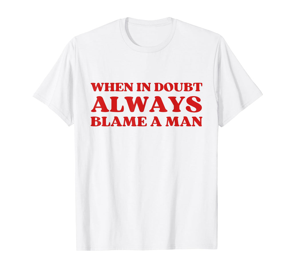 When Doubt Always Blame Funny Y2K T-Shirt - Unique Graphic for Adults - T-Shirt, Sweatshirt, Hoodie