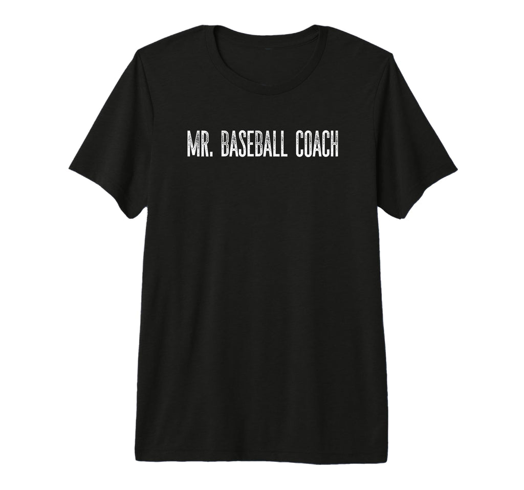 Mens Mr Baseball Coach Funny Text T-Shirt - Fun Novelty Design Men Women - T-Shirt, Sweatshirt, Hoodie