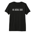 Mens Mr Baseball Coach Funny Text T-Shirt - Fun Novelty Design Men Women - T-Shirt, Sweatshirt, Hoodie