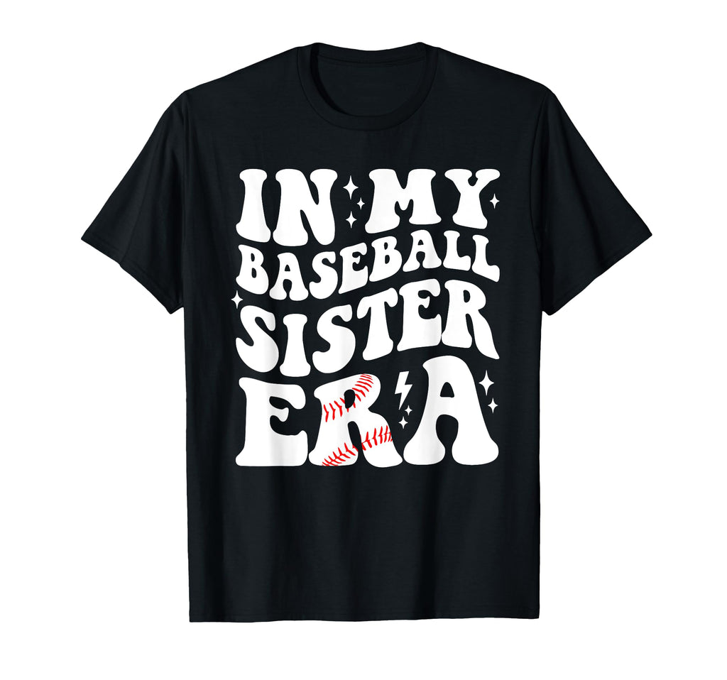My Baseball Sister Era Groovy T-Shirt - Fun Novelty Design Men Women - T-Shirt, Sweatshirt, Hoodie