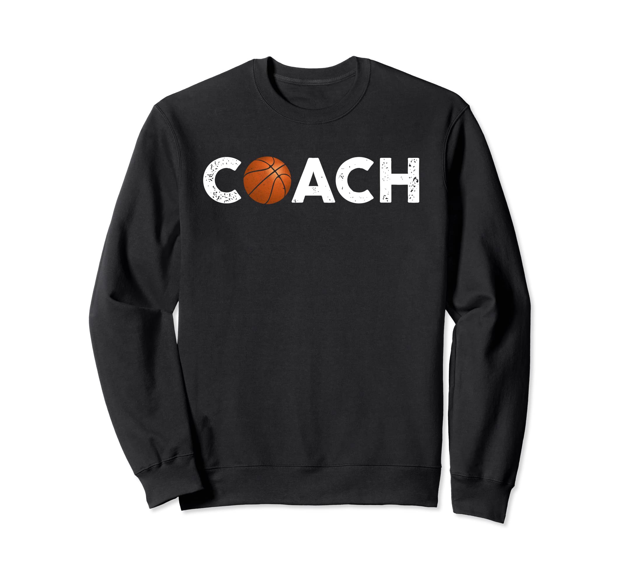 Basketball Coach Trainer Distressed Sweatshirt - Streetwear Style Men Women - T-Shirt, Sweatshirt, Hoodie