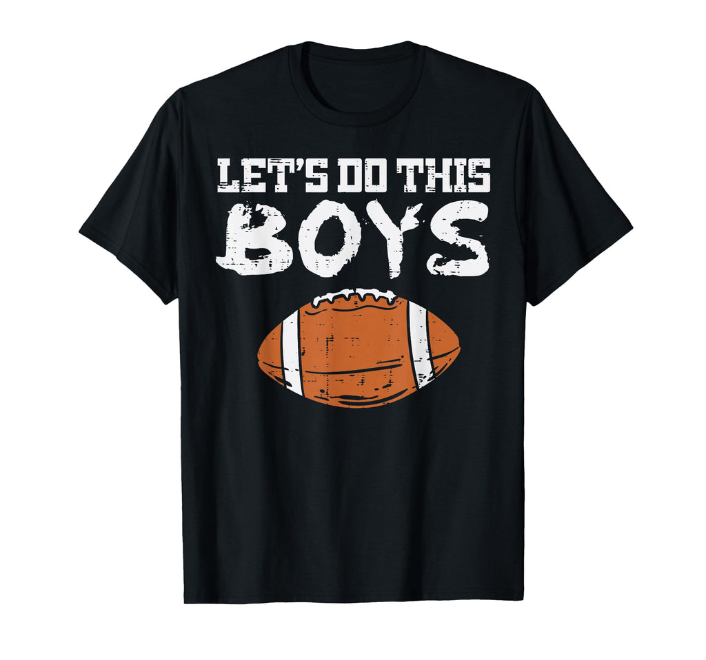 Lets Do This American Football Game T-Shirt - Minimalist Print Men Women - T-Shirt, Sweatshirt, Hoodie